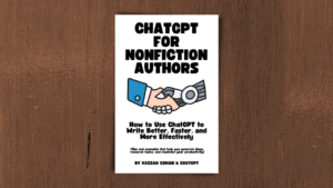 ChatGPT for Nonfiction Writers